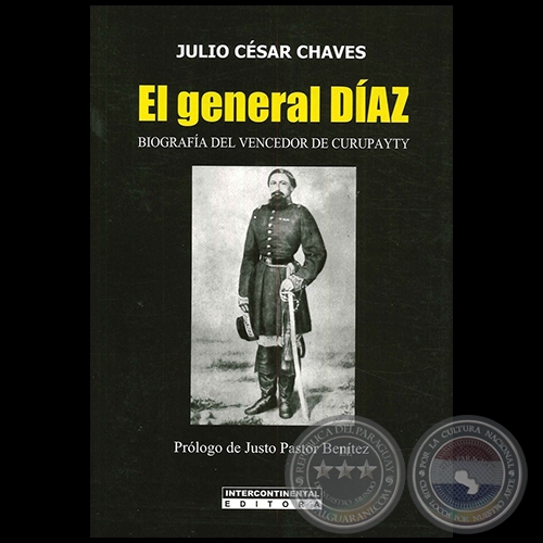EL GENERAL DÍAZ - Autor: JULIO CÉSAR CHAVES - Año 2015